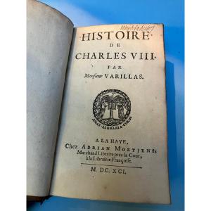 Histoire de Charles VIII par Monsieur Varillas 1691