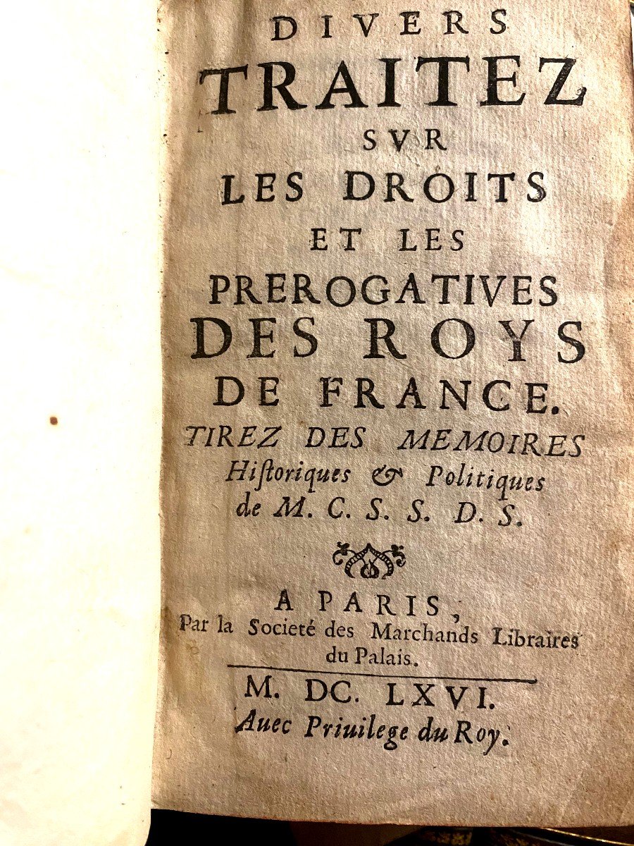 Divers Traités Sur Les Droits Et Les Prérogatives Des Rois De France , à Paris 1666, En I Vol. -photo-3