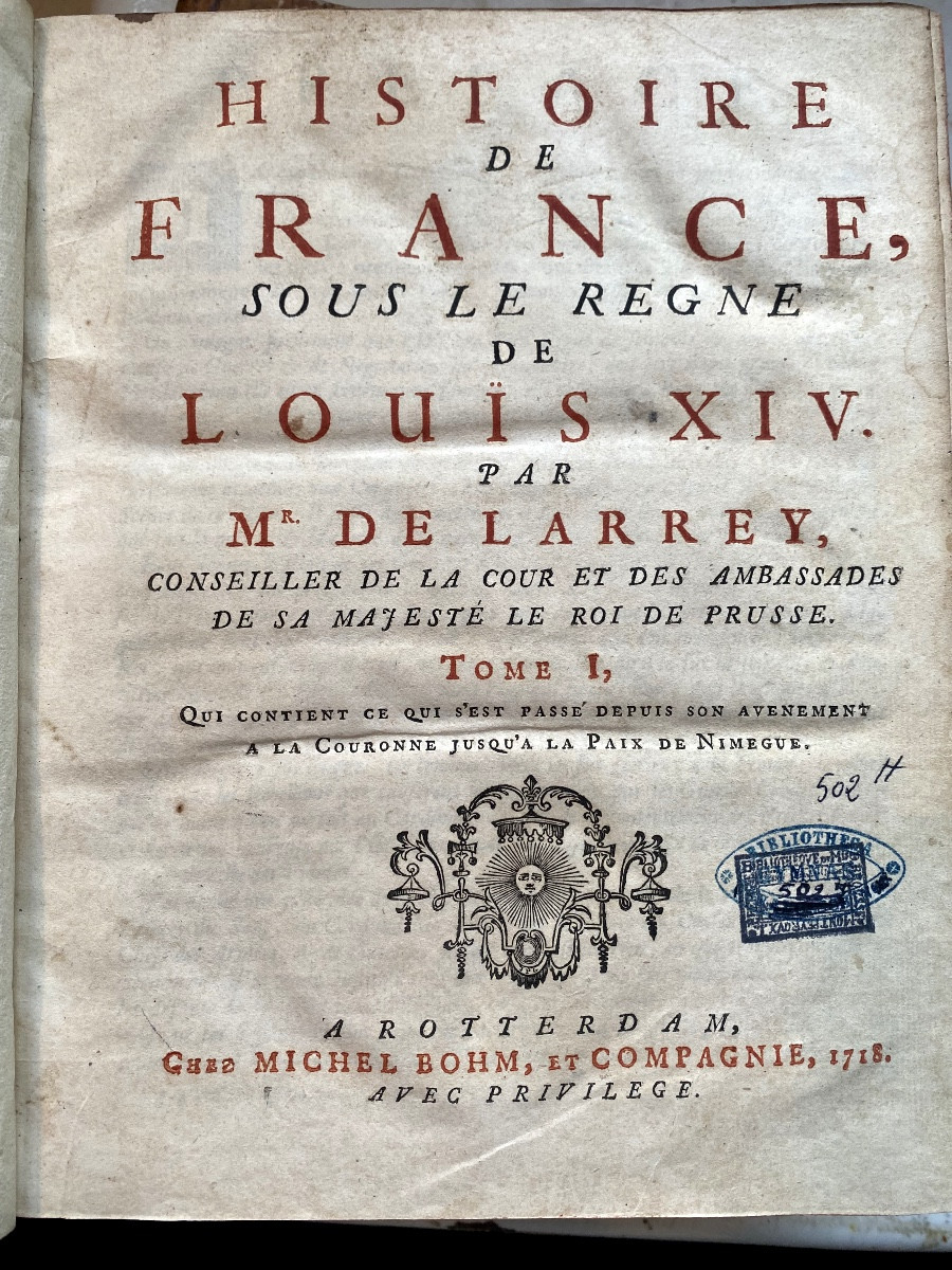 "HISTOIRE DE  FRANCE SOUS LE REGNE DE LOUIS XIV, "  2 Vol in 4 , par Isaac de Larrey ,17I8-1722-photo-3