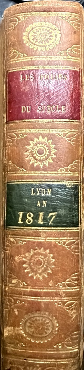 "Les Folies du Siècle ", Roman Philosophique .Par: M. De Lourdoueix , 3ème Edit. Illustrée 1818