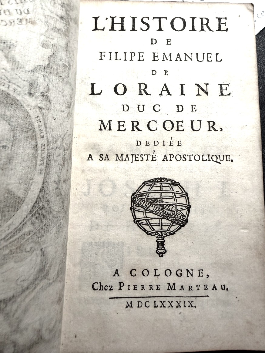 Vol In 12  :"L'Histoire de Filipe Emanuel de Loraine Duc de Mercoeur "Dédiée . A Cologne 1689 .-photo-2