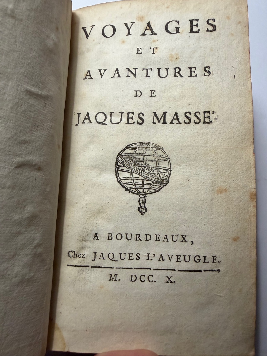  Vol. 1. In 12: The Travels And Adventures Of Jacques Massé. Published In Bordeaux By Jacques l'Aveugle. 1710-photo-4