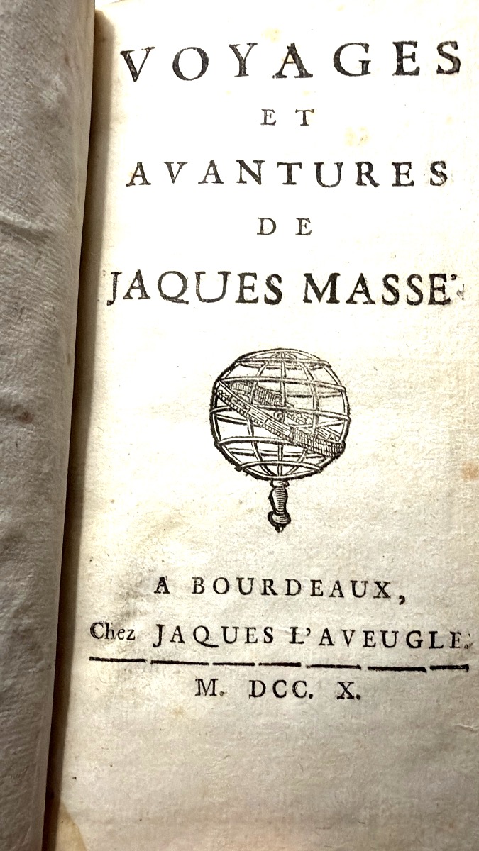  Vol. 1. In 12: The Travels And Adventures Of Jacques Massé. Published In Bordeaux By Jacques l'Aveugle. 1710