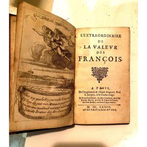   Rare :l'extraordinaire De La Valeur Des Français  De Saint Blaise 1 Vol. In 12 . A Paris 1673