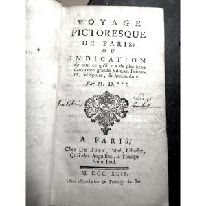 Voyage" Pictoresque" de Paris ; ou indication de tout ce qu'il y a de plus beau dans ... 1749.