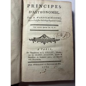 Principes d'Astronomie  . Par M. Wandelaincourt . I VolIn 8 , à Paris 1784