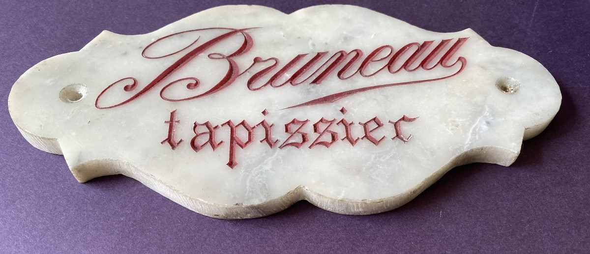 Marble Profession Plaque Cut. Early 20th. Text Engraved . “bruneau, Tapissier”.-photo-2