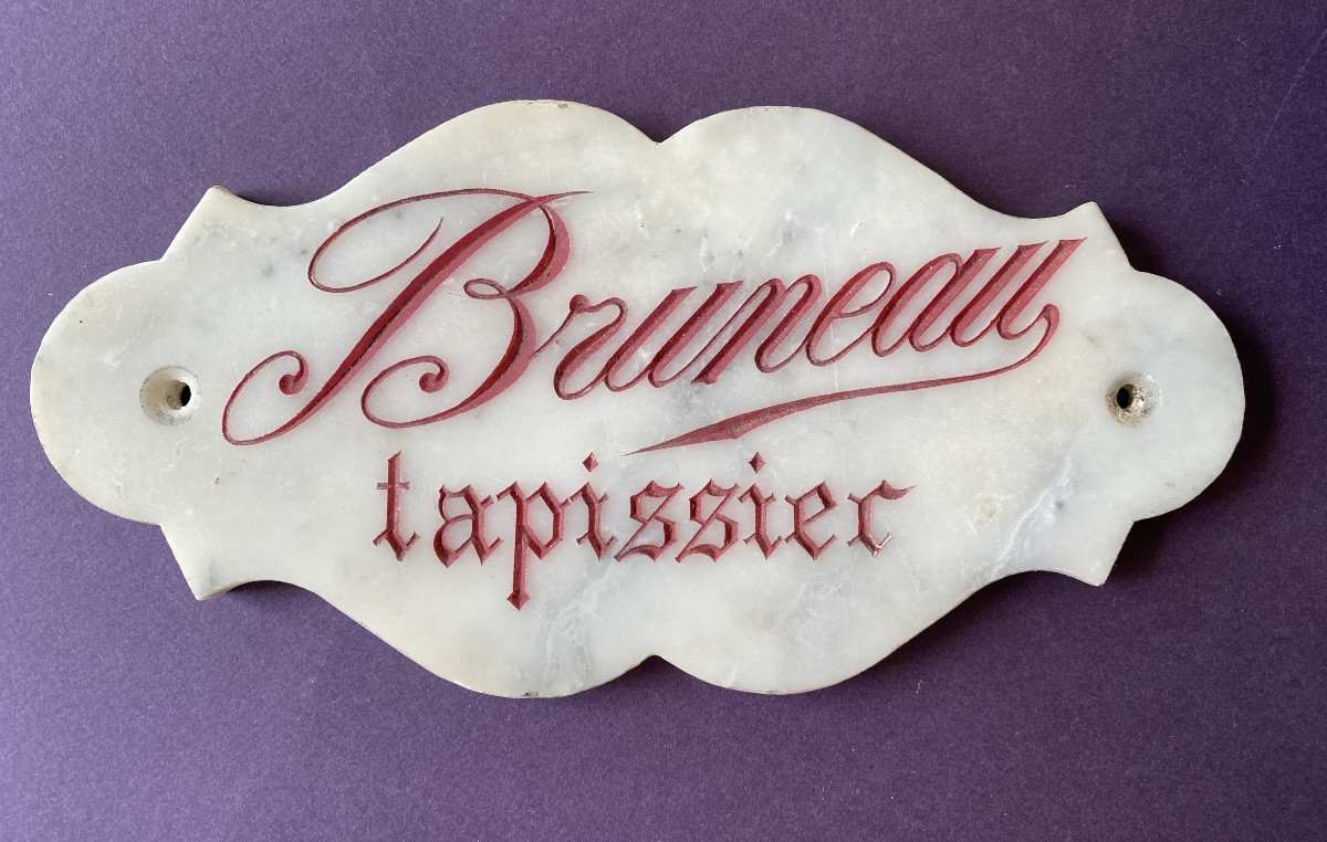 Marble Profession Plaque Cut. Early 20th. Text Engraved . “bruneau, Tapissier”.
