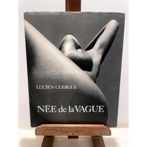 Lucien Clergue – Born Of The Wave, éditions Pierre Belfond, 1968 – Leather-bound, With Dust Jac