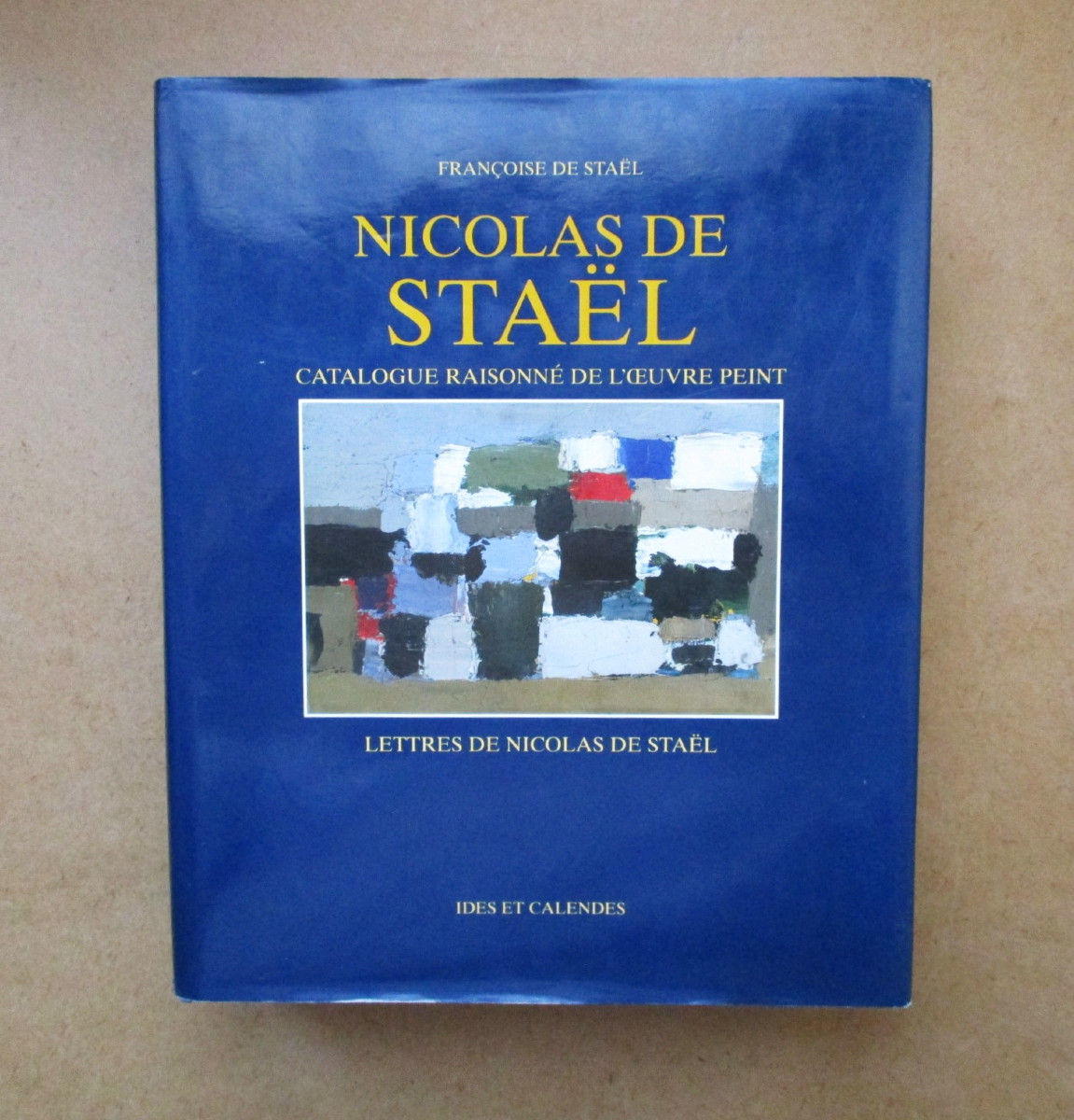 Nicolas de Staël, Catalogue raisonné de l'oeuvre peint Editions Ides et Calendes 1997, bon état