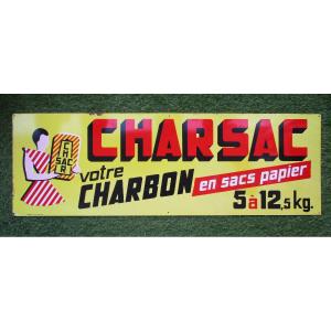 Belle et grande tôle publicitaire vintage 1950-1960 Charsac charbon dimensions : 100 x 33 cm.