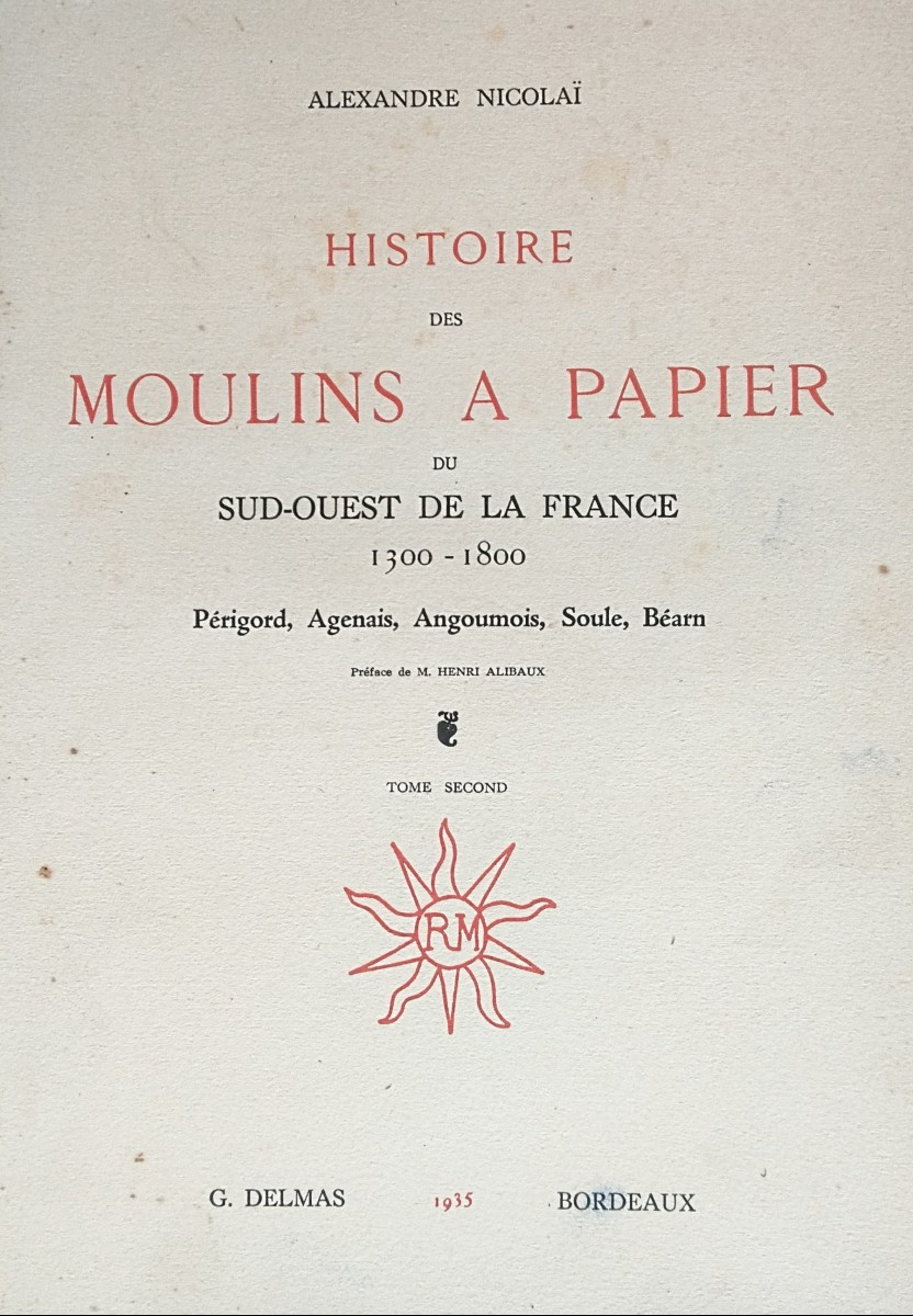 - History Of The Paper Mills Of South West France From 1300 To 1800 -