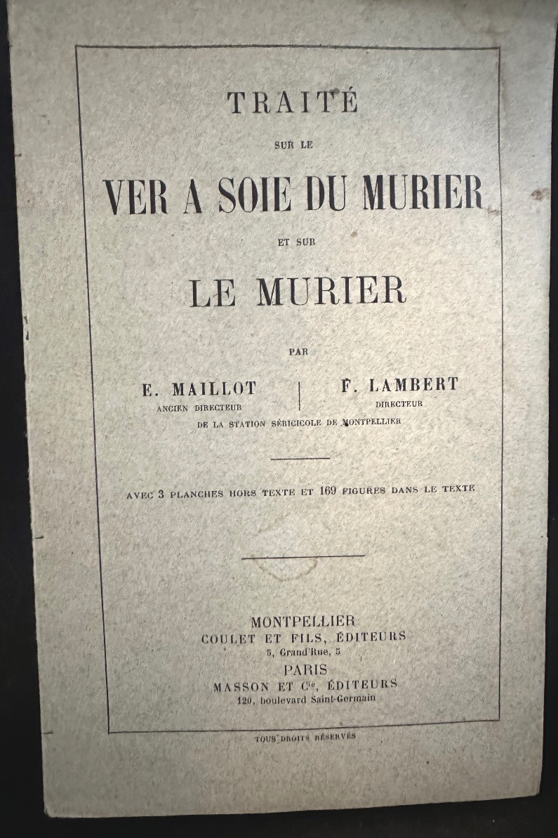Traité sur le vers à soie du mûrier livre 1905 Maillot et Lambert E.O. 622 p Bombyx