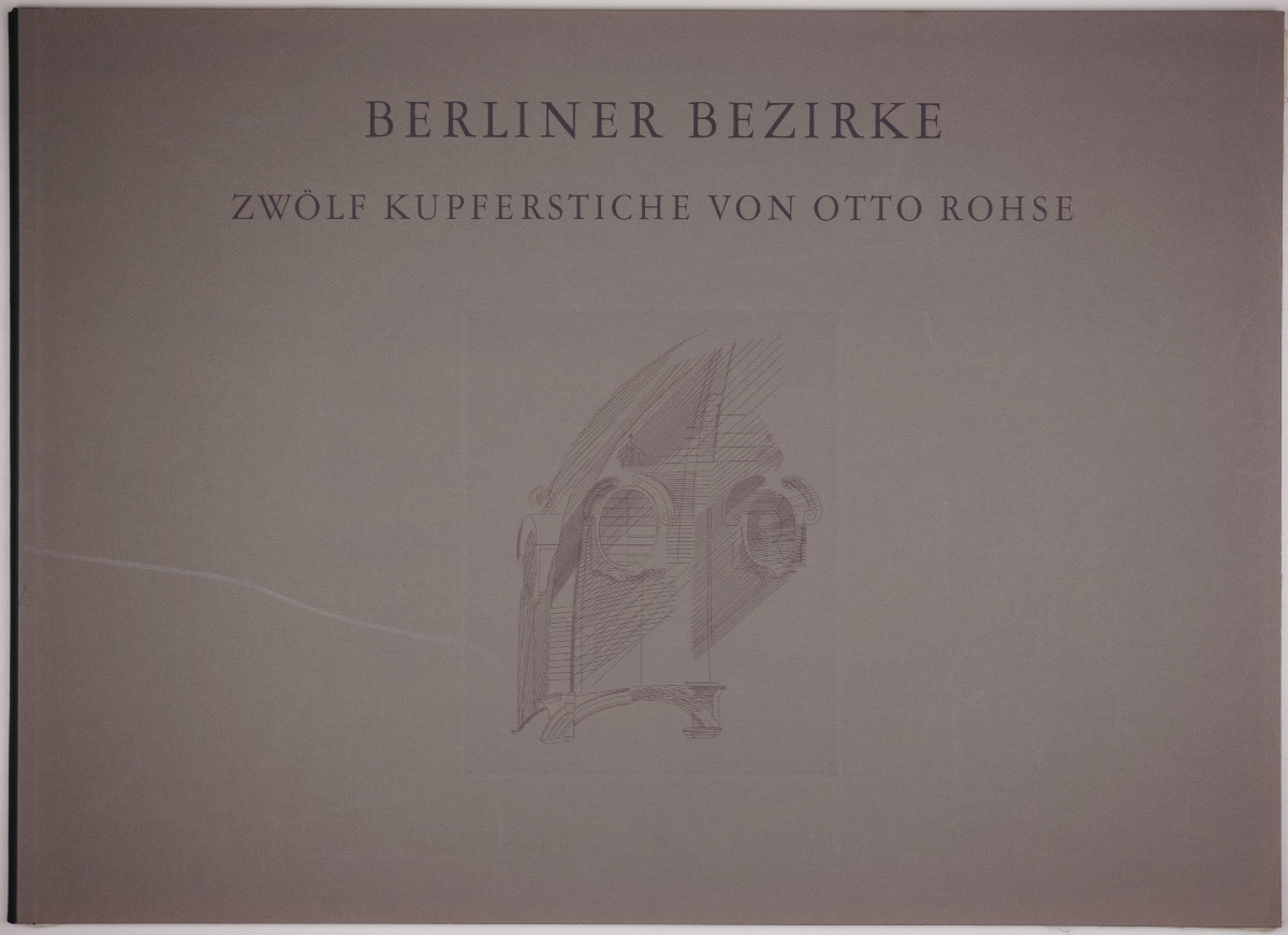 Otto Rohse (1925-2016), Quartiers berlinois. Douze gravures sur cuivre d'Otto Rohse, 1987
