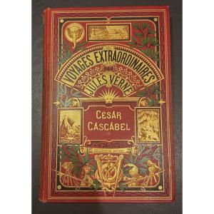 Jules Verne – César Cascabel Illustrations By Georges Roux – Hetzel Collection  