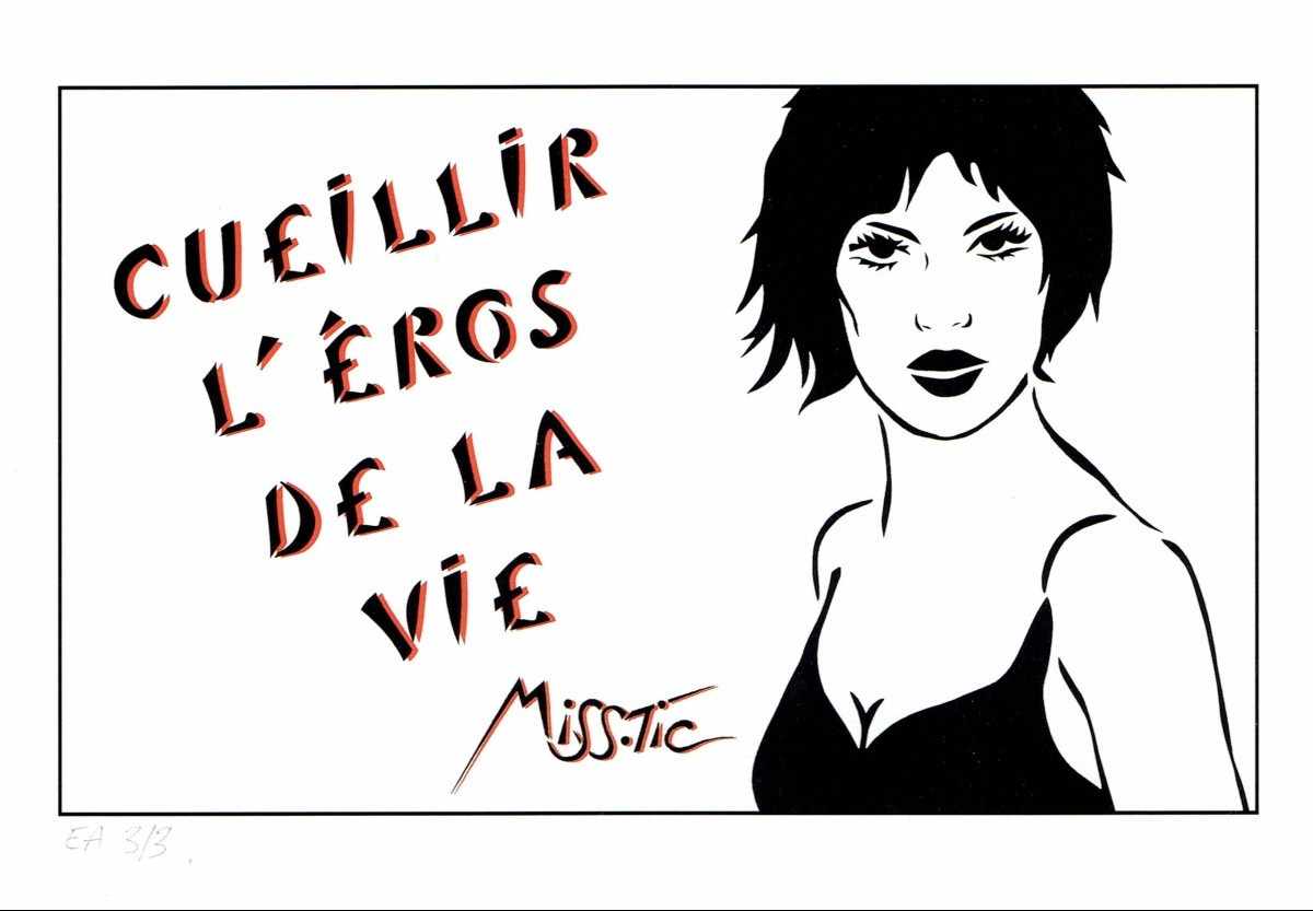 Miss.Tic, Cueillir l'Eros de la vie