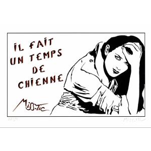 Miss.Tic, Il fait un temps de chienne