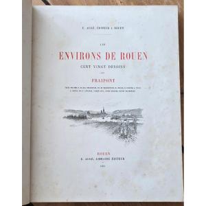 The Rouen Area. 120 Drawings By Fraipont. 1890