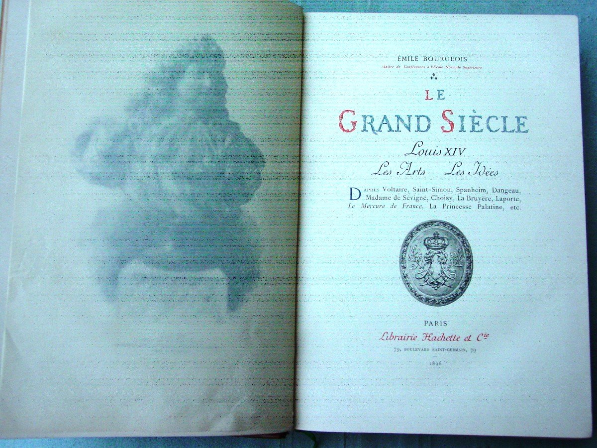 Emile Bourgeois:"Le grand siècle" Louis XIV 1896 chez Hachette-photo-4