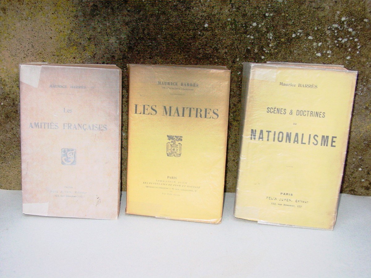 Lot Of 3 Including 2 Original Editions By Maurice Barrès: "les Maîtres" & "les Amitiés Françaises"