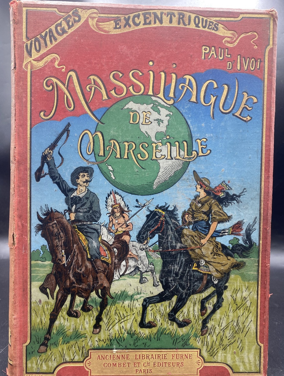 Livre ancien de Paul d’Ivoi . Massiliague de Marseille avec autographe 
