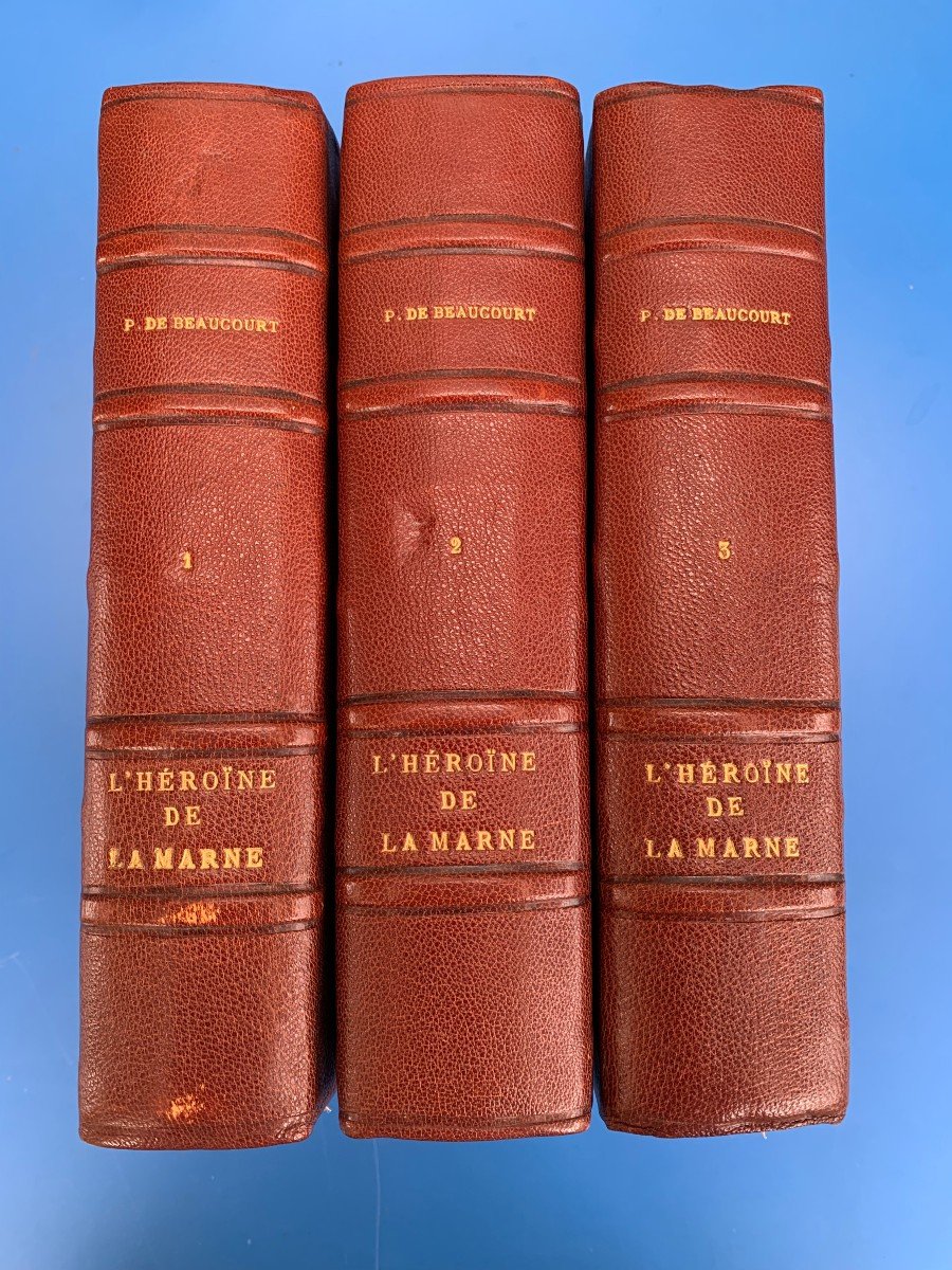 L’héroïne De La Marne Par Pierre De Beaucourt, 3 Volumes 