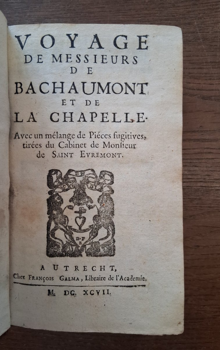 Voyage de Messieurs de Bachaumont et de la Chapelle / 1697