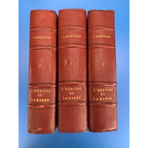 L’héroïne De La Marne Par Pierre De Beaucourt, 3 Volumes 