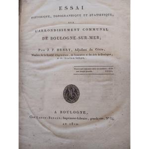 Essai Historique Sur l'Arrondissement De Boulogne Sur Mer  Par  J.f  Henry    1810    150 Euros