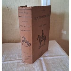 Principes de Dressage et d'Equitation  / 1892