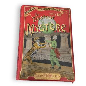Le Docteur Mystère. d'Ivoi Paul Ancienne Librairie Furne, Combet & Cie