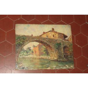 "Vieux  Pont",  Saint Privat, peinture sur Panneau, époque début 20 ème.