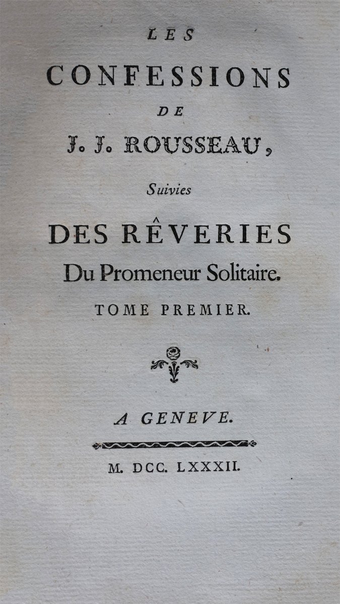 Rousseau J.j. Les Confessions.. A Geneve, 1782. Second Partie Des Confessions.. A Genève, 1789-photo-2