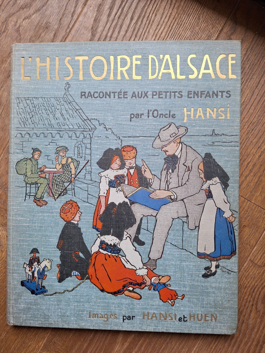 History Of Alsace By Uncle Hansi From 1913