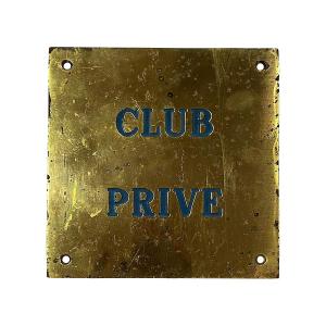 Plaque "CLUB PRIVÉ" - France - Milieu XXème siècle - Vers 1950 - Laiton et lettrages émaillés