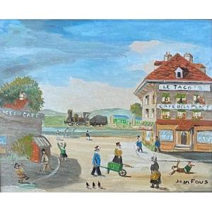 Tableau naif village au grand café  au petit train peinture naïve signée Jean Fous 1901-1971 