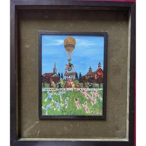 Tableau école naïve française l’envol de la montgolfière peinture signée Grand’Mère Paris