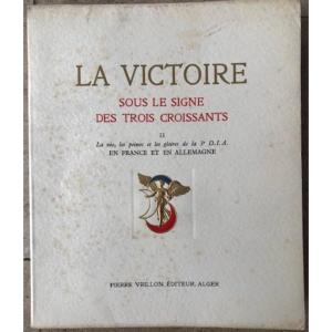 La Victoire Sous Le Signe Des Trois Croissants     Tome Ii