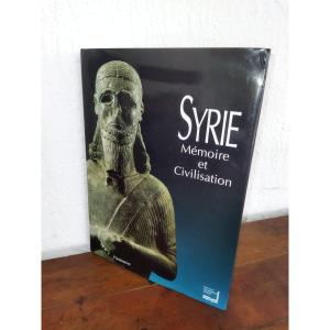 Syria Memory And Civilization Arab World Institute Flammarion Collection