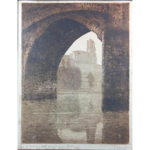 "La Cathédrale d'Albi dans l'arche du Pont Vieux" C.-J. Renaud Epreuve d'Artiste Salon 1927