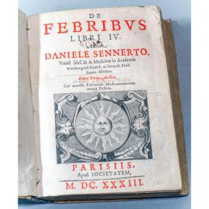 De FEBRIBUS Libri IV. Auctore DANIELE SENNERTO - Daniel Sennert - Édition 1633