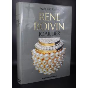 Françoise Cailles "rené Boivin", Jeweler Paris, Les éditions De l'Amateur, 1994