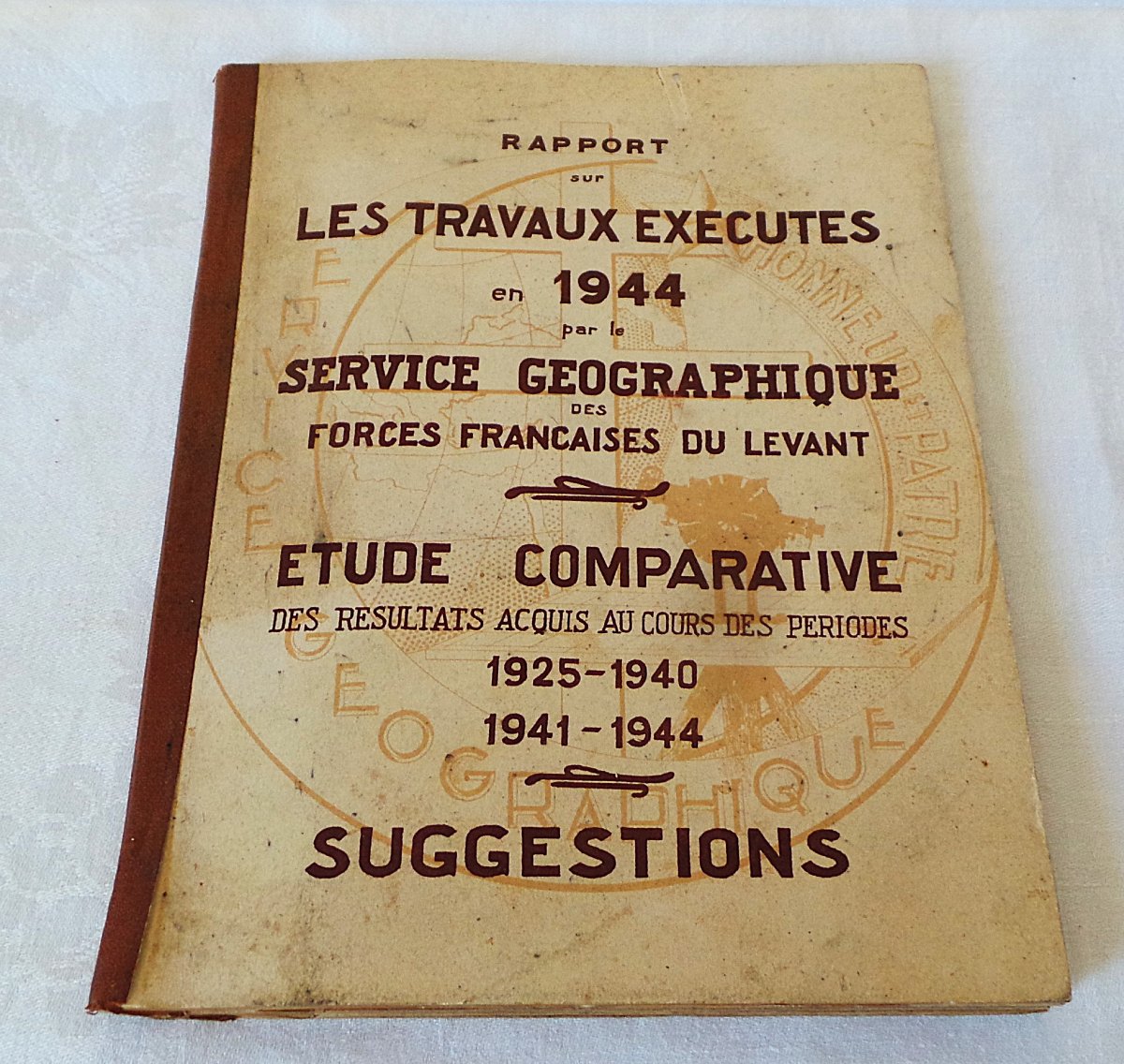 RAPPORT 1944 - FORCES FRANCAISE AU LEVANT - SERVICES GEOGRAPHIQUE - XX°