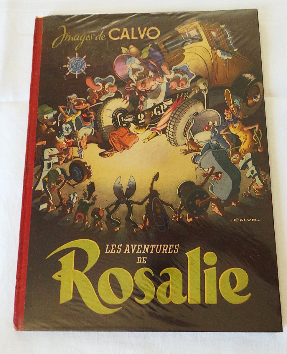" LES AVENTURES DE ROSALIE "  CALVO - 1946 - EDT - PARIS - GP - LA PHOTOLITH -VERSION ORIGINALE