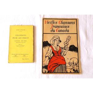  2 LIVRETS- CHANSONS POUR LES POILUS( 1914-1915) & VIEILLES CHANSONS FRANCAISE DU CANADA 1923