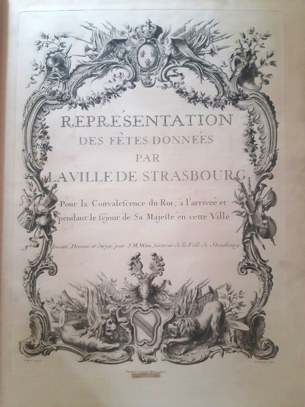 Jean-martin Weis (1711-1751) Représentations Des Fêtes Données Par La Ville De Strasbourg Aux  armes dorées fleurdelisées de Louis XV gravures   1744  -photo-3