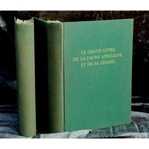 « LE GRAND LIVRE DE LA FAUNE AFRICAINE ET DE SA CHASSE »