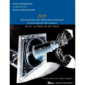 Fecit | Dictionnaire des fabricants français d'Instruments de Mesure du XVe au XIXe Siècle 