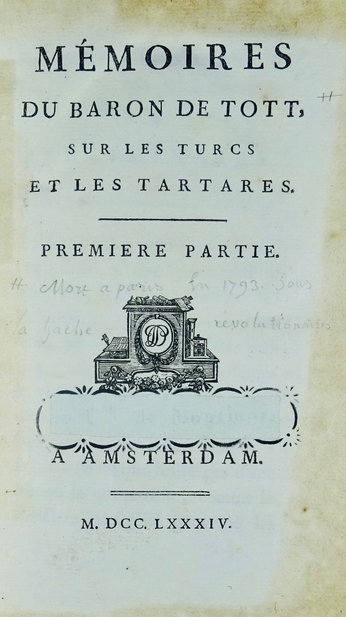 TOTT (Baron de) - Mémoires du baron de Tott sur les turcs et les tatares. Amsterdam, 1784.