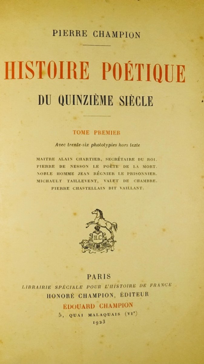 Champion (pierre) - Poetic History Of The Fifteenth Century. Paris, Librairie Champion, 1923.